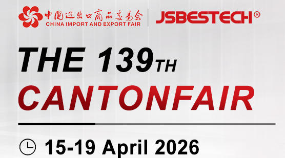 139th Canton Fair: JSBESTECH Connects Global Opportunities with “Quality Machinery”